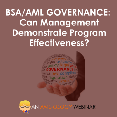 BSA/AML Governance: Can Management Demonstrate Program Effectiveness?